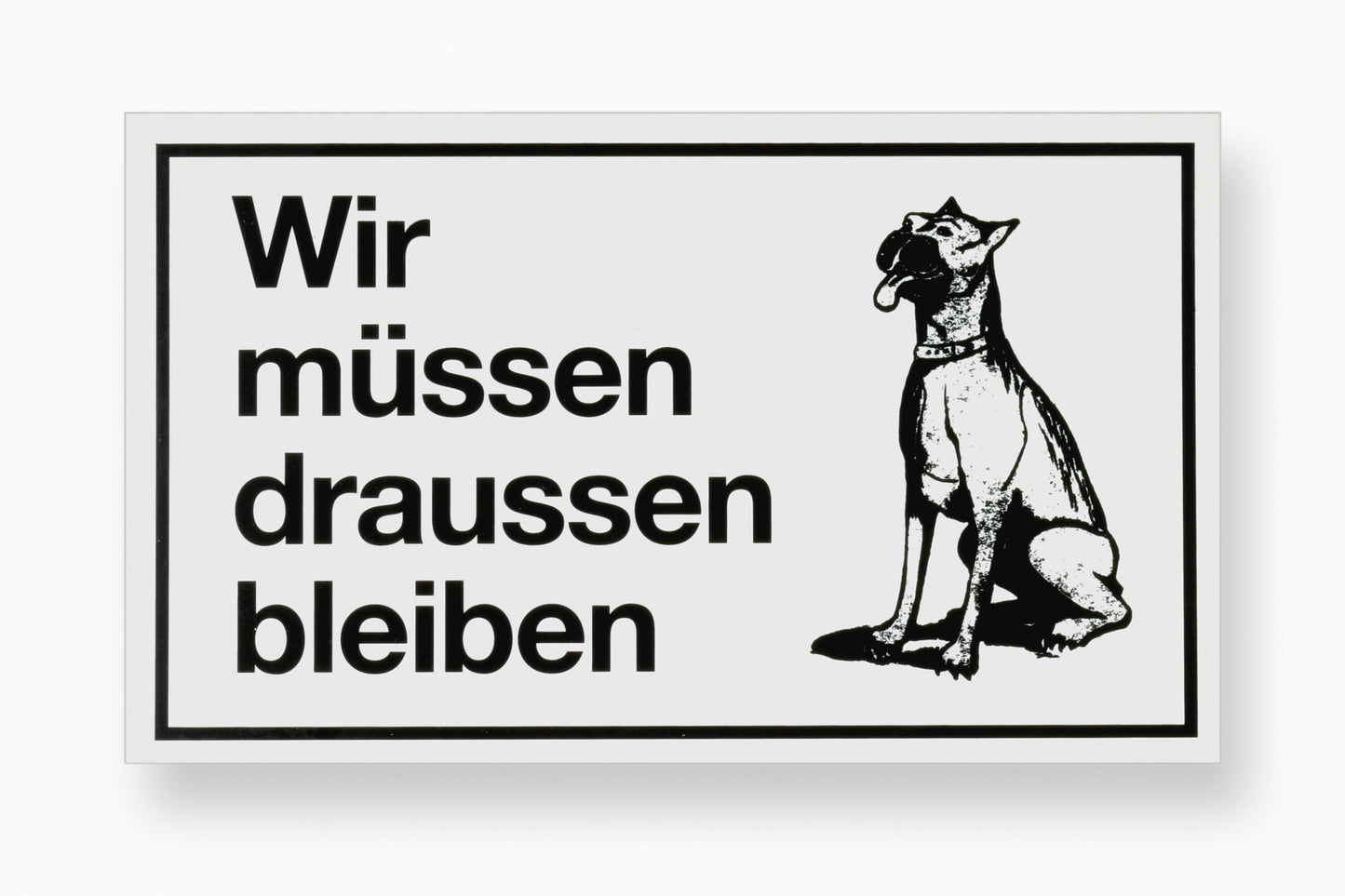 Schild Wir müssen draußen bl. 250x150 mm, Kunststoff, weiß